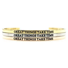 Great Things Take Time Bangle